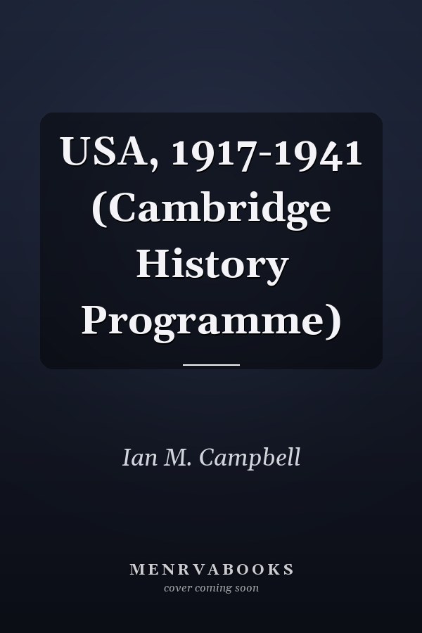 USA, 1917-1941 (Cambridge History Programme)
