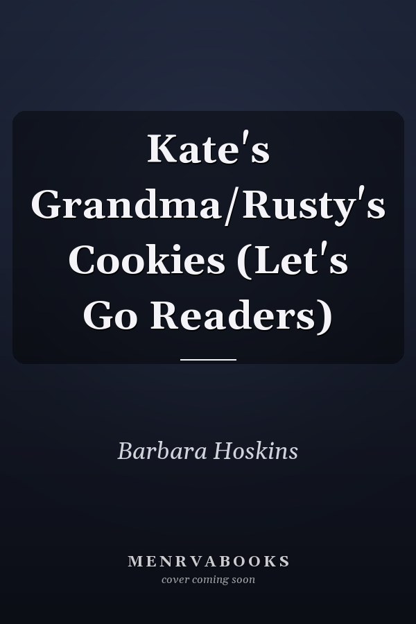 Kate's Grandma/Rusty's Cookies (Let's Go Readers)