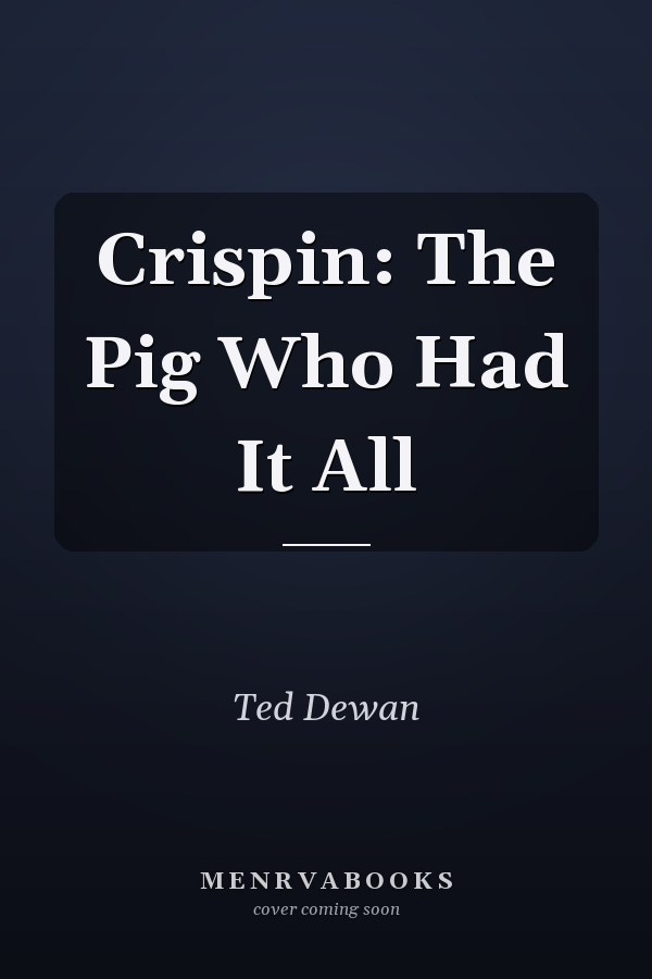 Crispin: The Pig Who Had It All