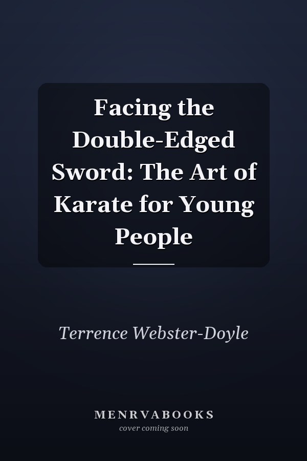 Facing the Double-Edged Sword: The Art of Karate for Young People