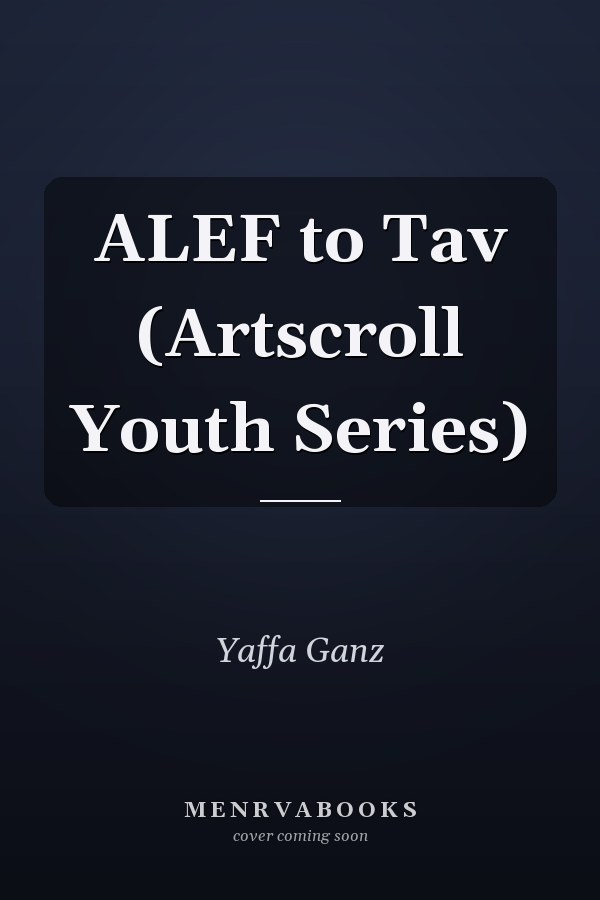 ALEF to Tav (Artscroll Youth Series)
