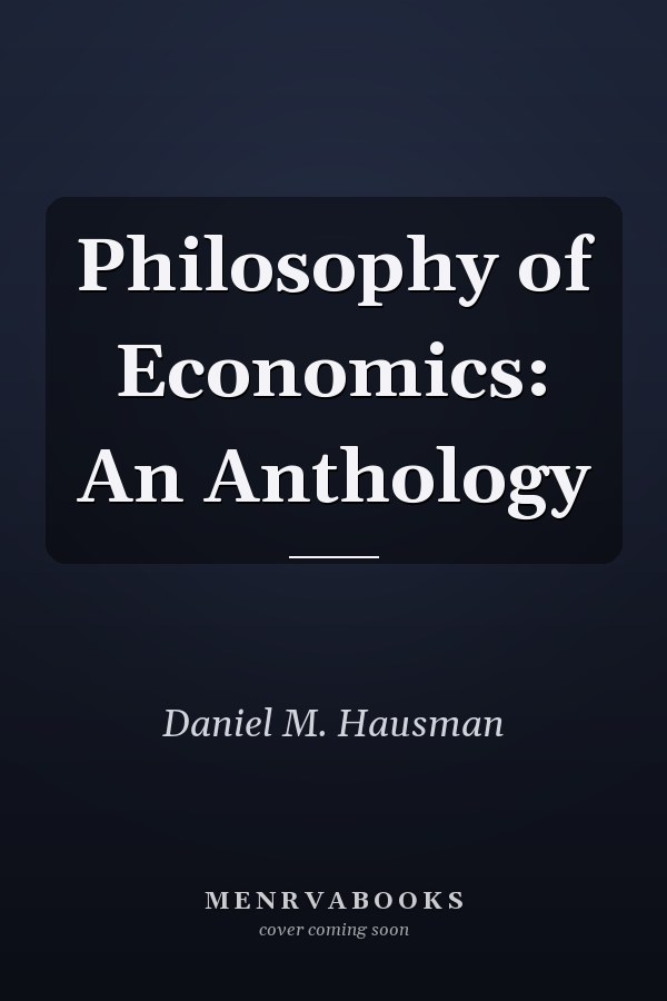 Philosophy of Economics: An Anthology