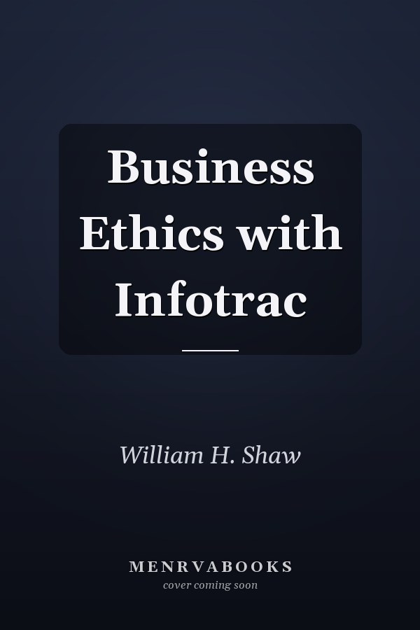 Business Ethics with Infotrac