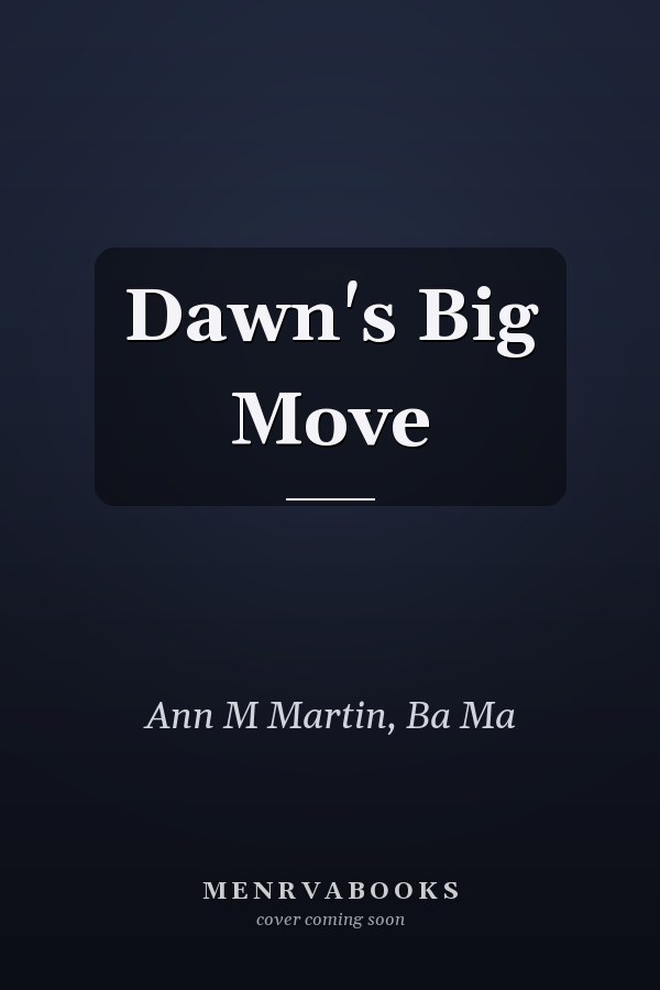 Dawn's Big Move