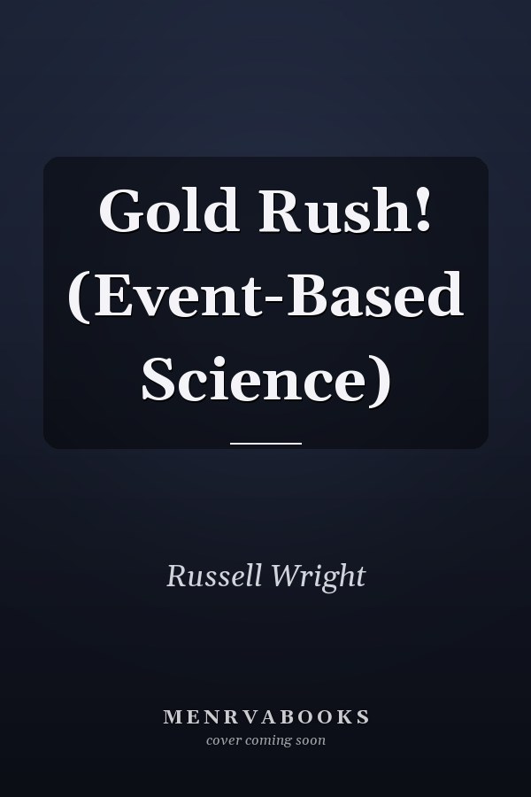 Gold Rush! (Event-Based Science)