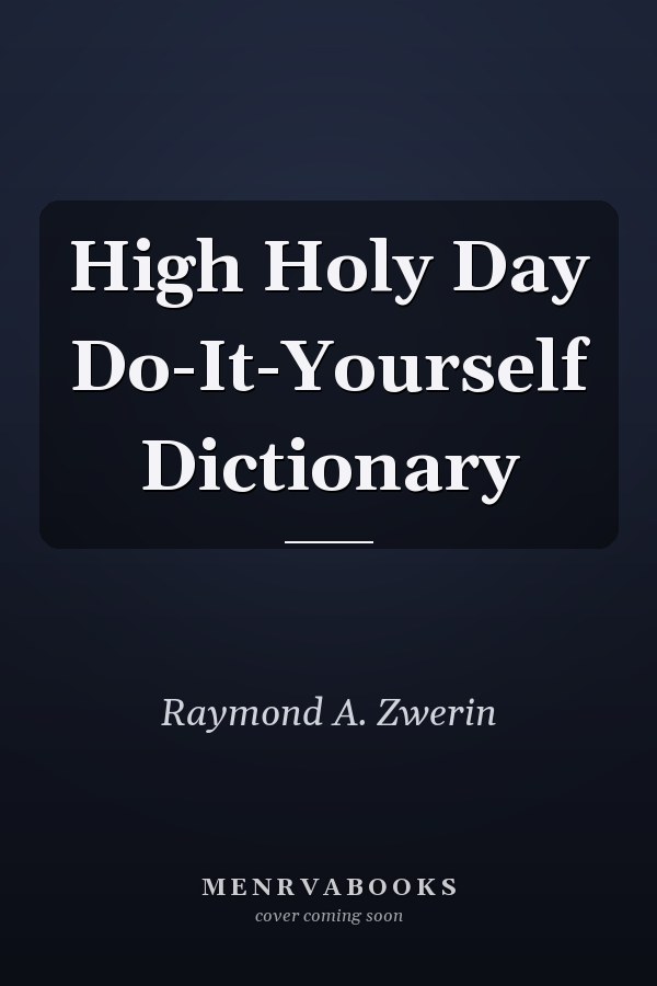High Holy Day Do-It-Yourself Dictionary