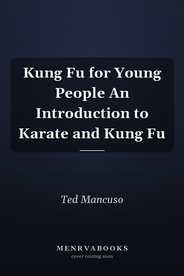 Kung Fu for Young People An Introduction to Karate and Kung Fu