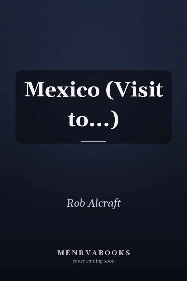 Mexico (Visit to...)