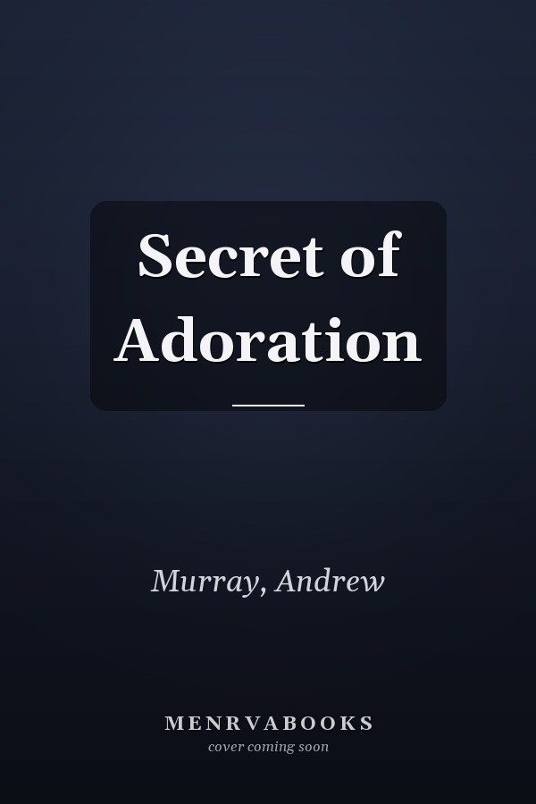 Secret of Adoration