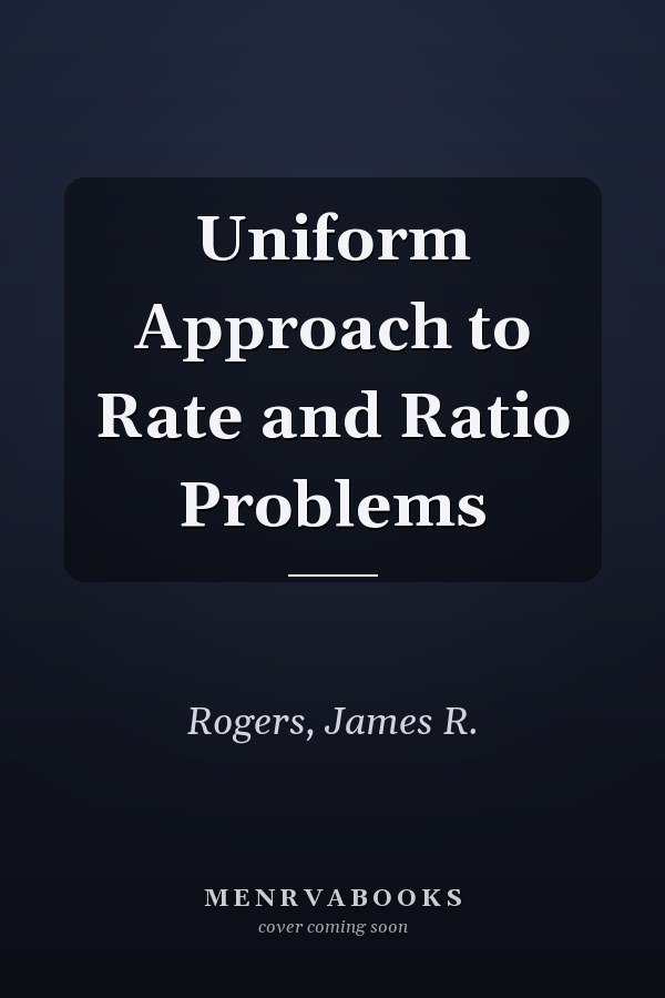 Uniform Approach to Rate and Ratio Problems