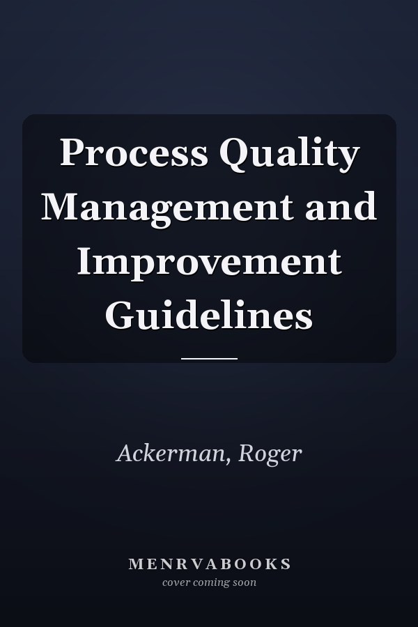 Process Quality Management and Improvement Guidelines