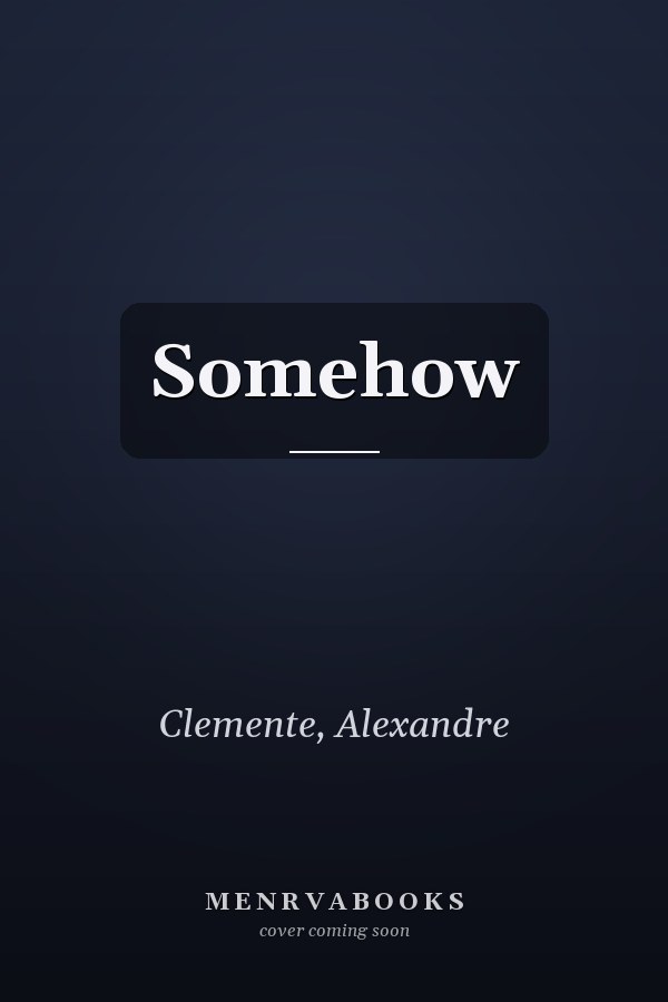Somehow