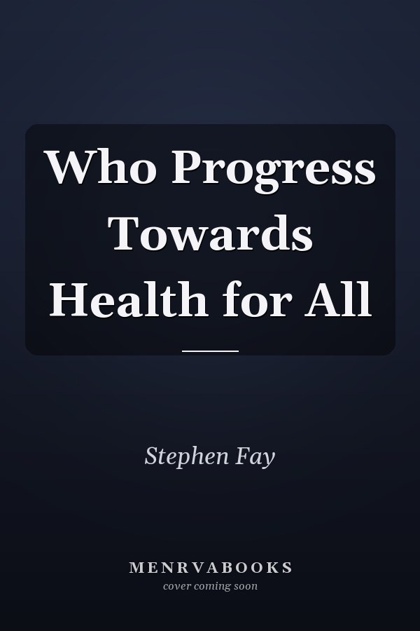 Who Progress Towards Health for All