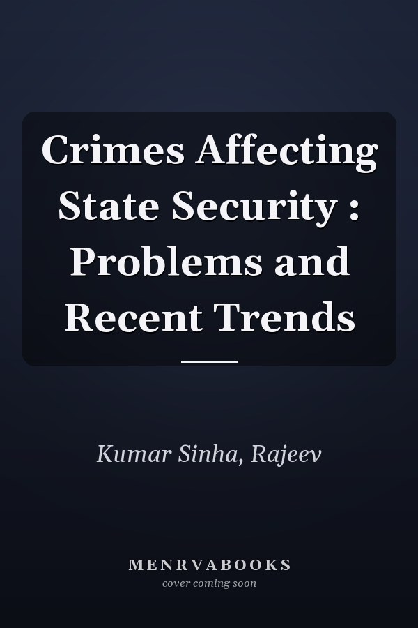 Crimes Affecting State Security : Problems and Recent Trends