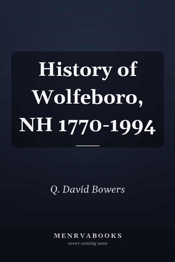 History of Wolfeboro, NH 1770-1994