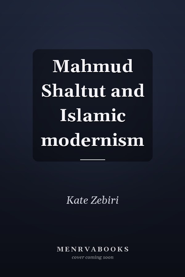 Mahmud Shaltut and Islamic modernism