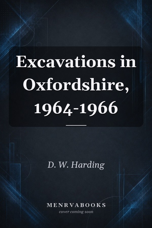 Excavations in Oxfordshire, 1964-1966