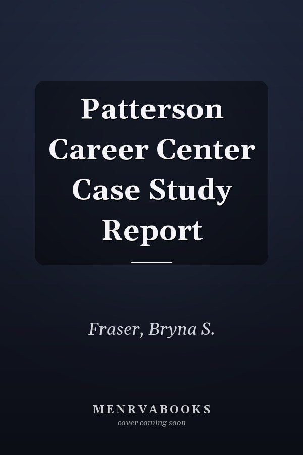 Patterson Career Center Case Study Report