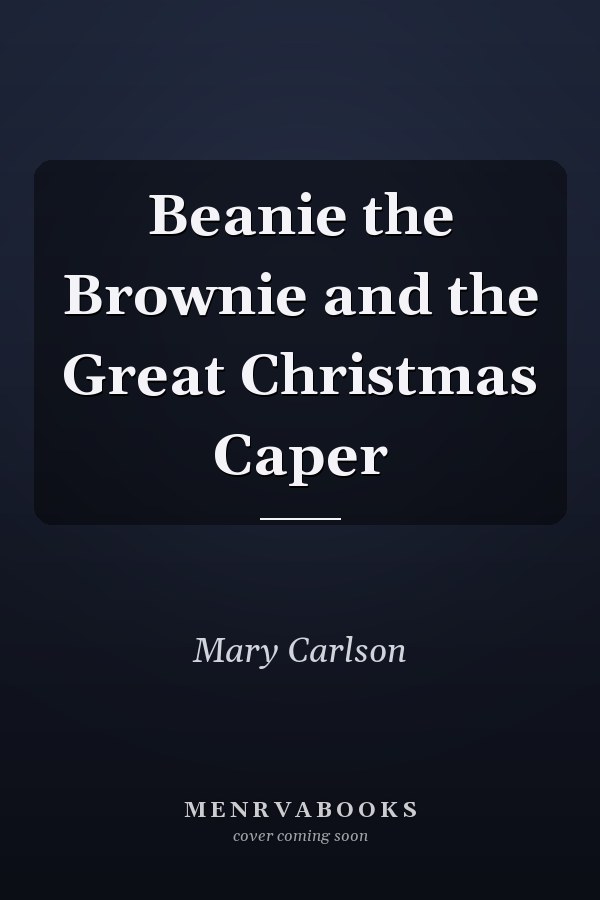 Beanie the Brownie and the Great Christmas Caper