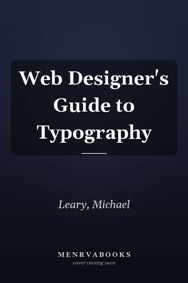 Web Designer's Guide to Typography