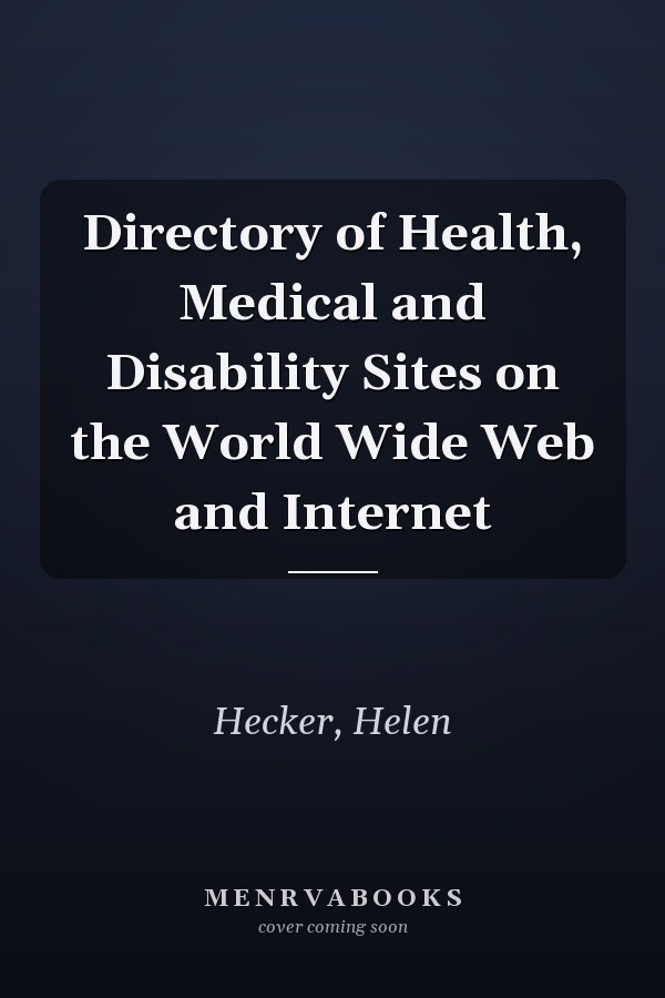 Directory of Health, Medical and Disability Sites on the World Wide Web and Internet