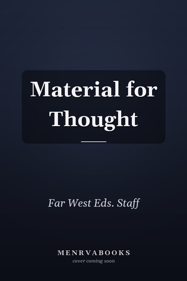 Material for Thought