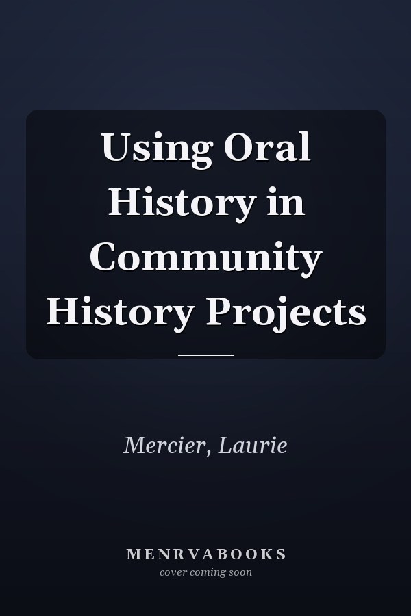 Using Oral History in Community History Projects