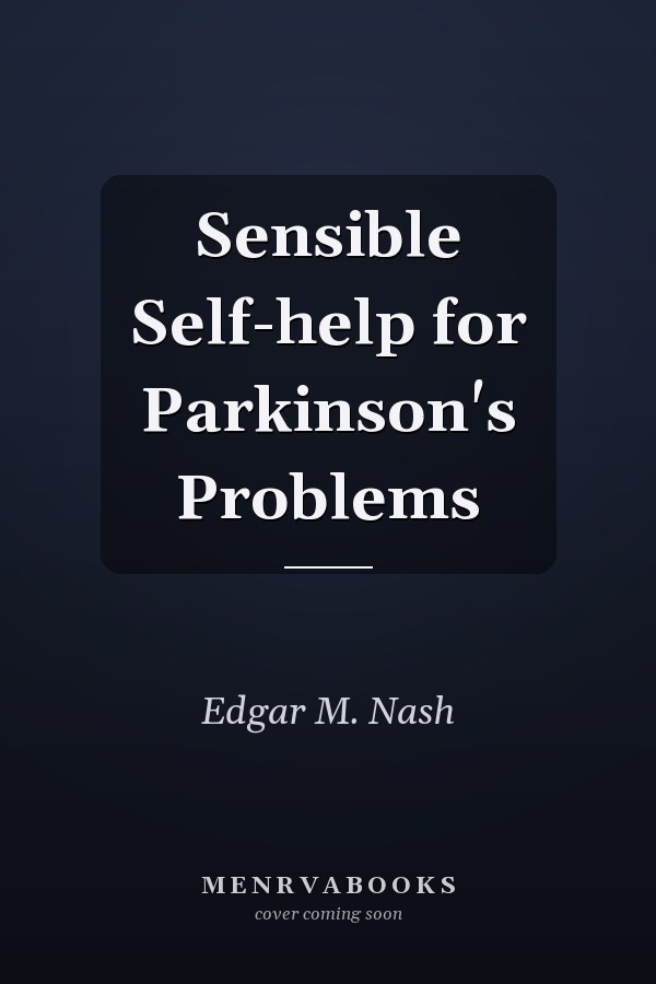 Sensible Self-help for Parkinson's Problems