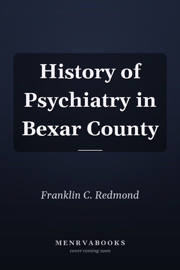 History of Psychiatry in Bexar County