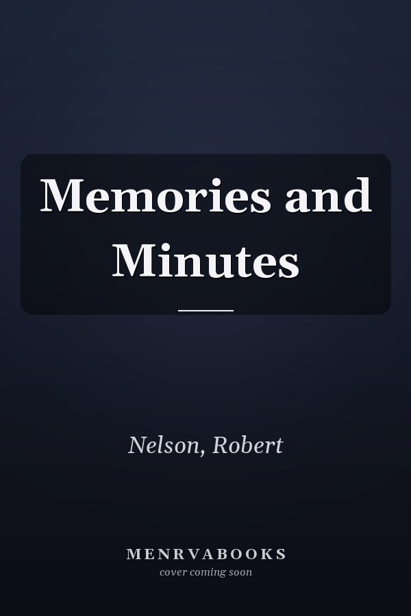 Memories and Minutes