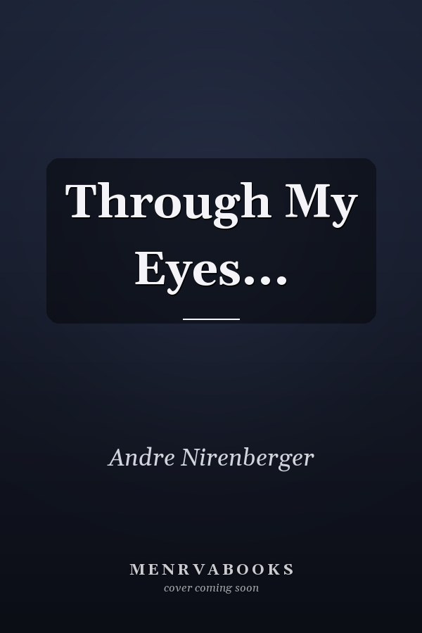 Through My Eyes...