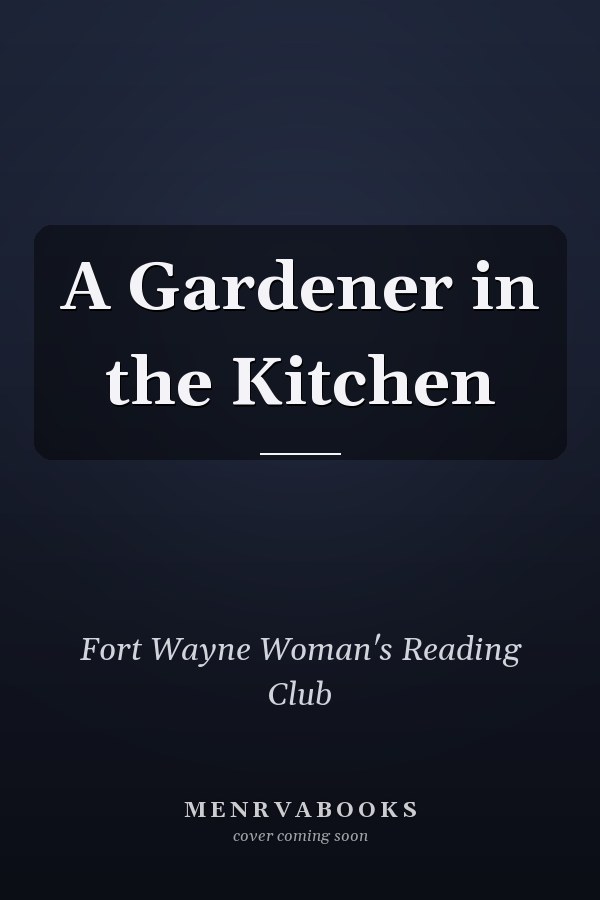 A Gardener in the Kitchen