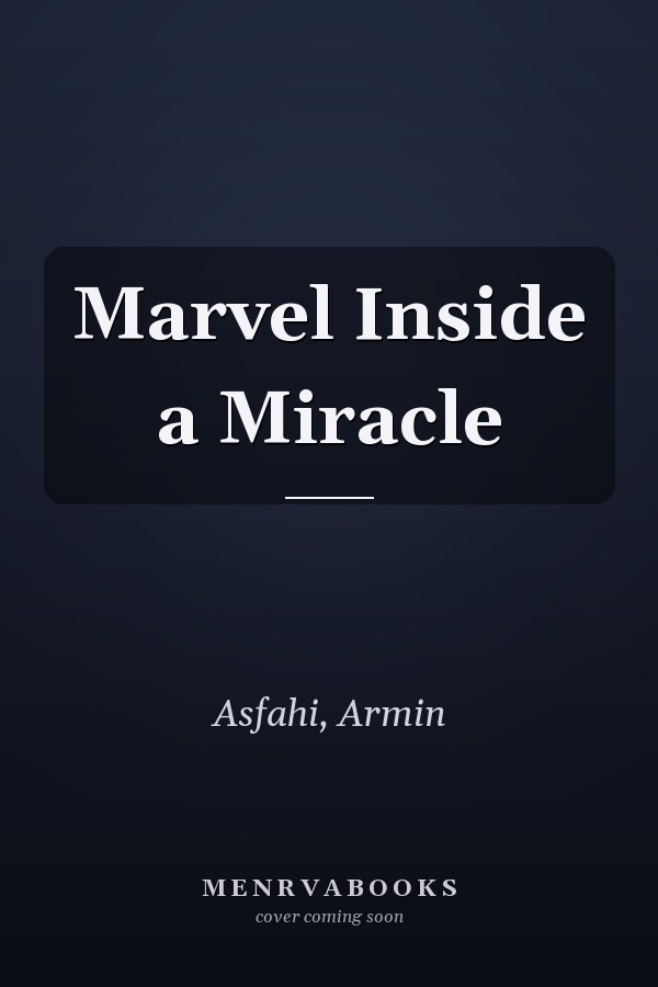Marvel Inside a Miracle