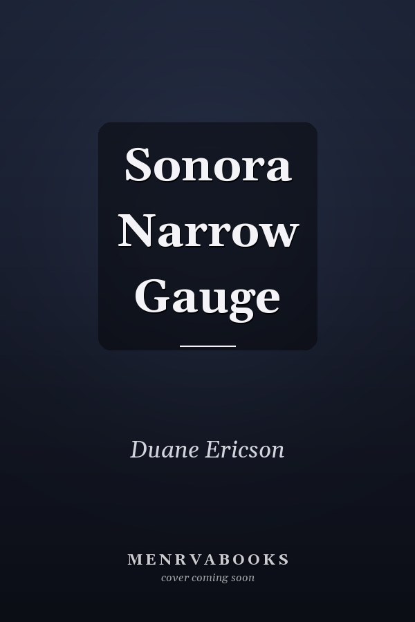 Sonora Narrow Gauge