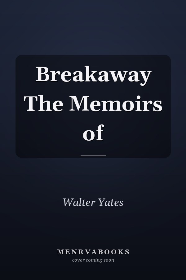 Breakaway The Memoirs of