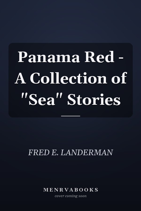 Panama Red - A Collection of "Sea" Stories