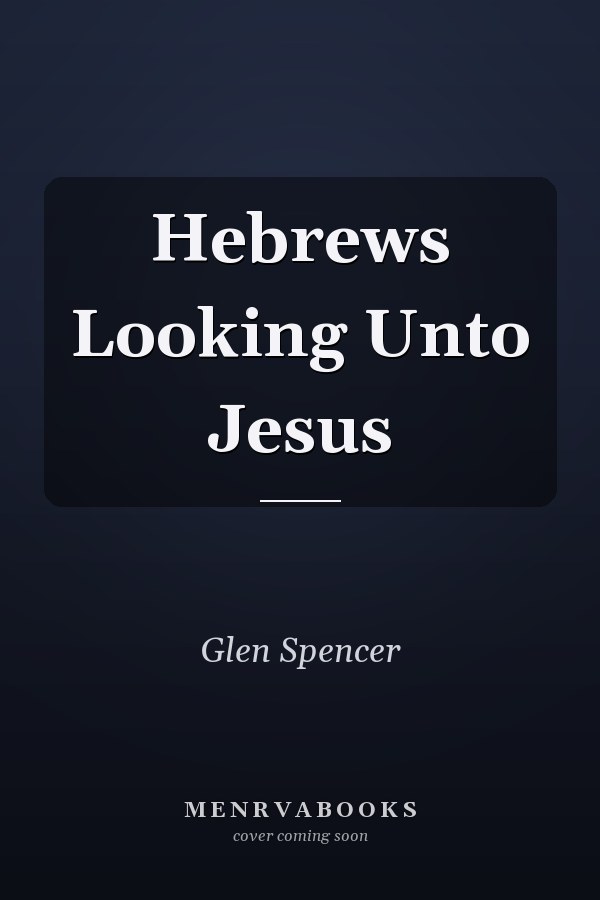 Hebrews Looking Unto Jesus