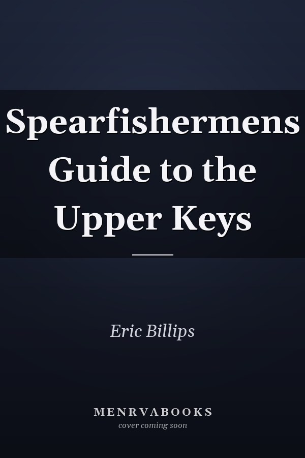 Spearfishermens Guide to the Upper Keys