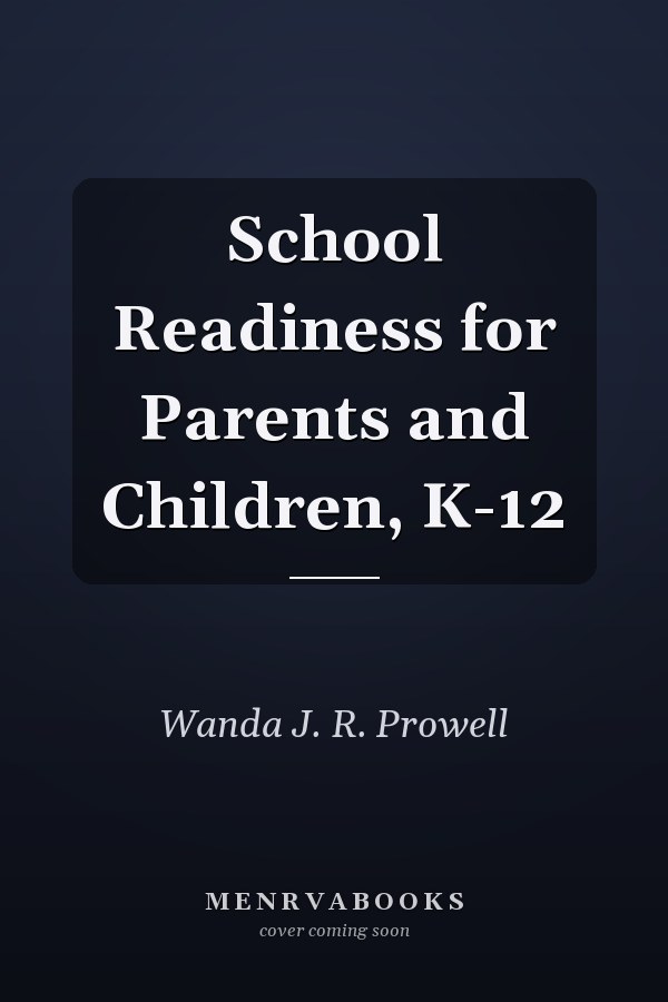 School Readiness for Parents and Children, K-12