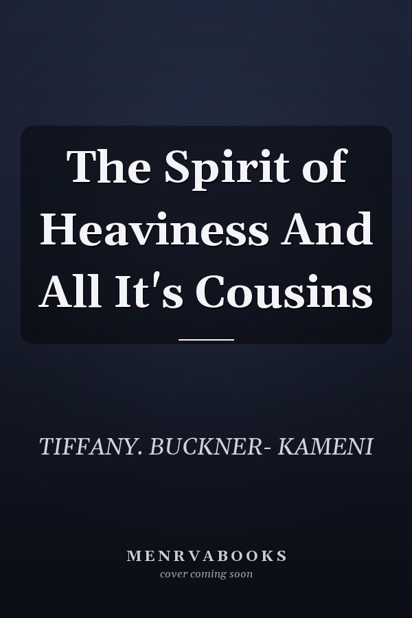 The Spirit of Heaviness And All It's Cousins