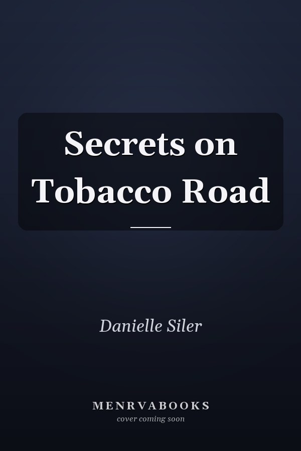 Secrets on Tobacco Road