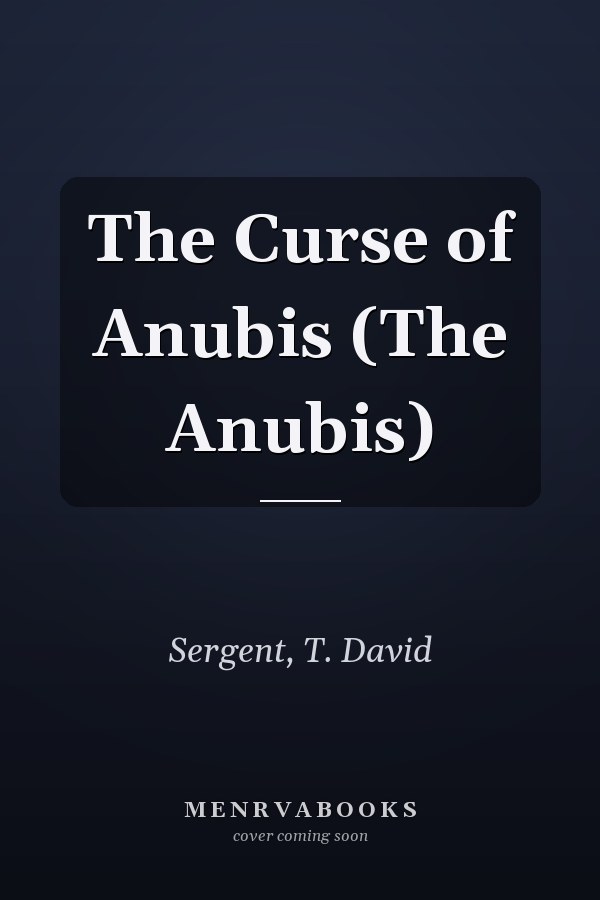 The Curse of Anubis (The Anubis)