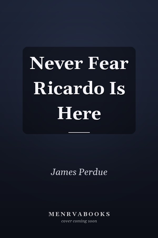 Never Fear Ricardo Is Here