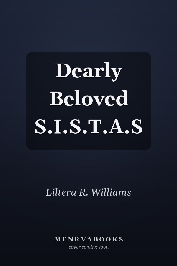 Dearly Beloved S.I.S.T.A.S
