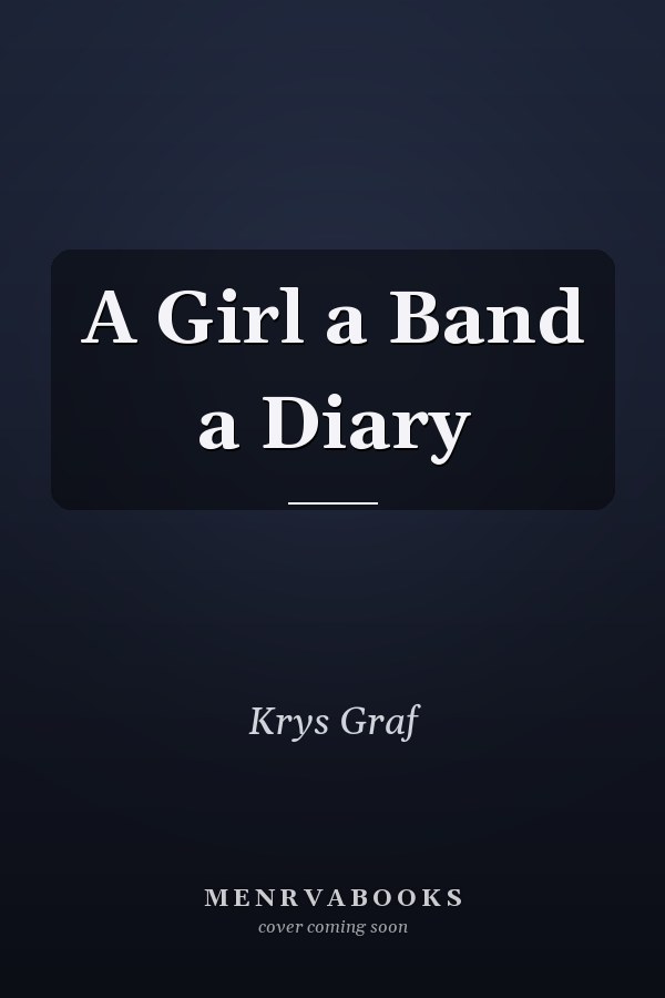 A Girl a Band a Diary