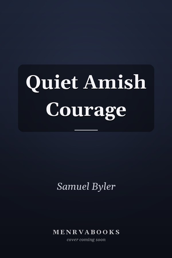 Quiet Amish Courage