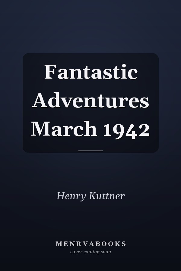 Fantastic Adventures March 1942