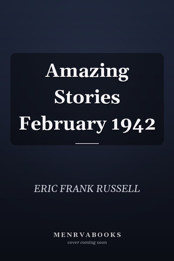 Amazing Stories February 1942