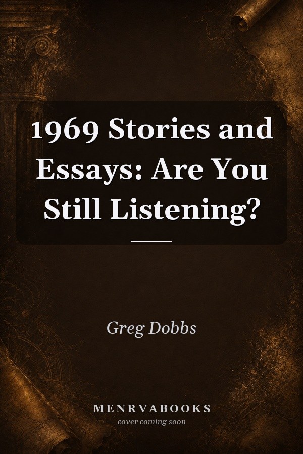 1969 Stories and Essays: Are You Still Listening?