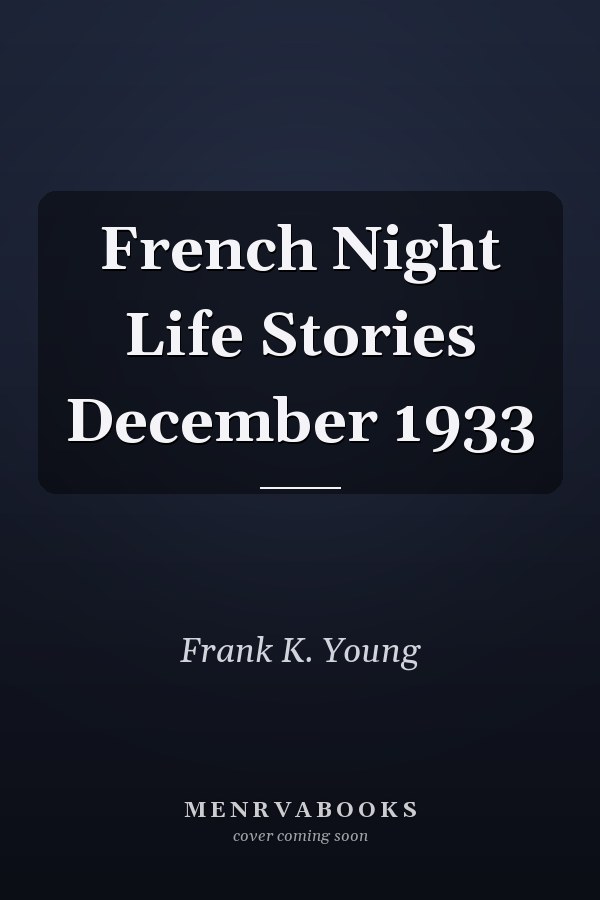 French Night Life Stories December 1933